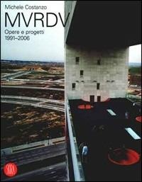 MVRDV. Opere e progetti 1991-2006 - Michele Costanzo - copertina
