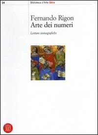 Arte dei numeri. Letture iconografiche. Ediz. illustrata - Fernando Rigon - copertina