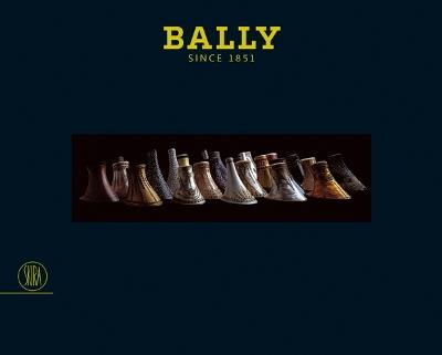 Bally Since 1851. Ediz. illustrata - copertina