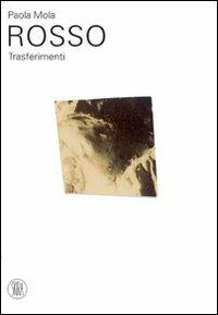 Rosso. Trasferimenti - Paola Mola - copertina