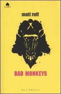 Bad Monkeys - Matt Ruff - copertina