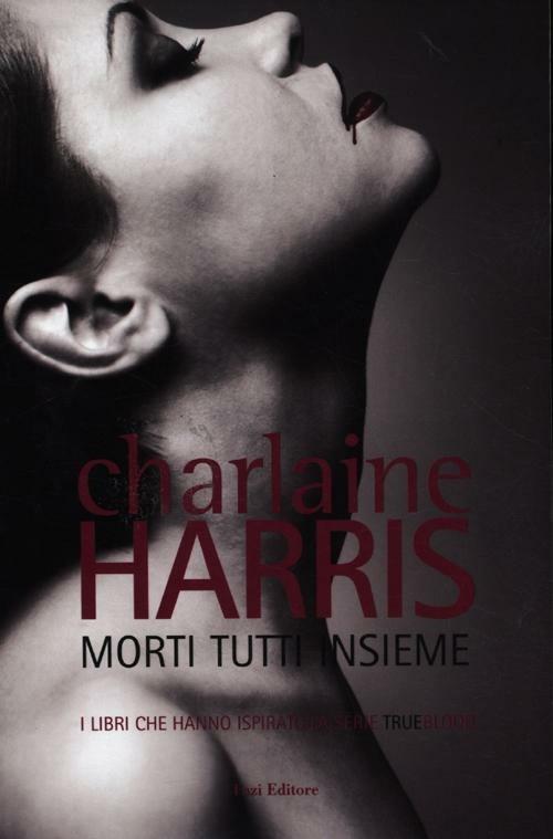 Morti tutti insieme - Charlaine Harris - 3