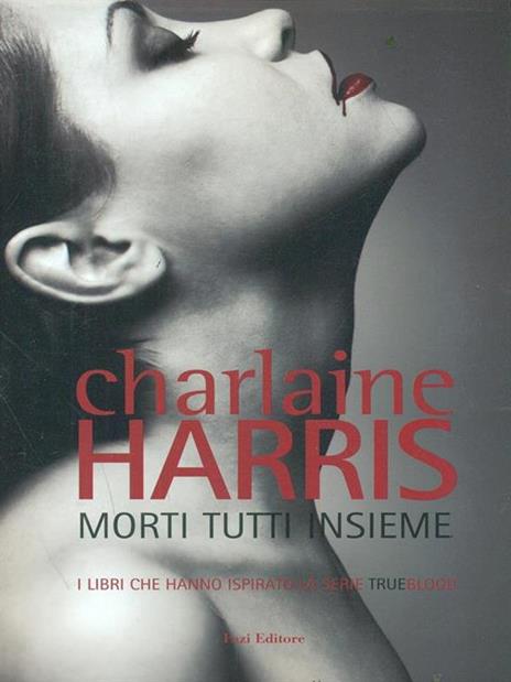 Morti tutti insieme - Charlaine Harris - 3