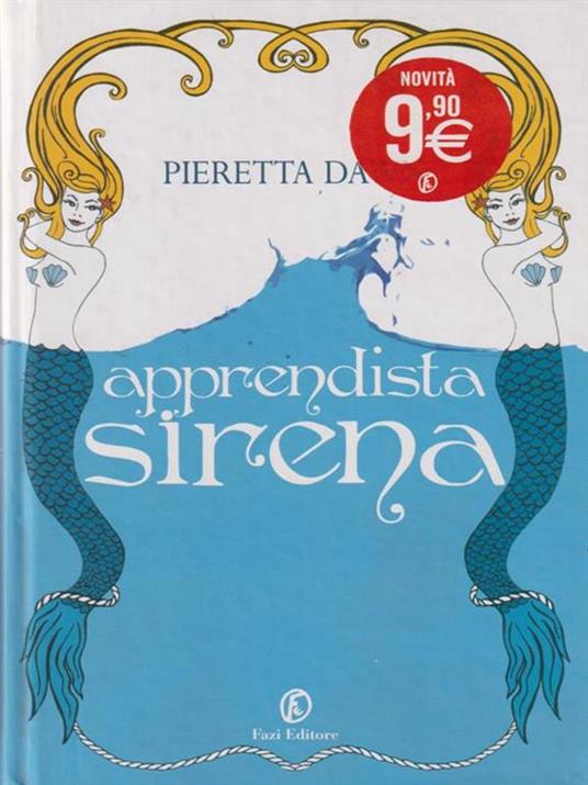 Apprendista sirena. La trilogia degli Interspecie - Pieretta Dawn - 3