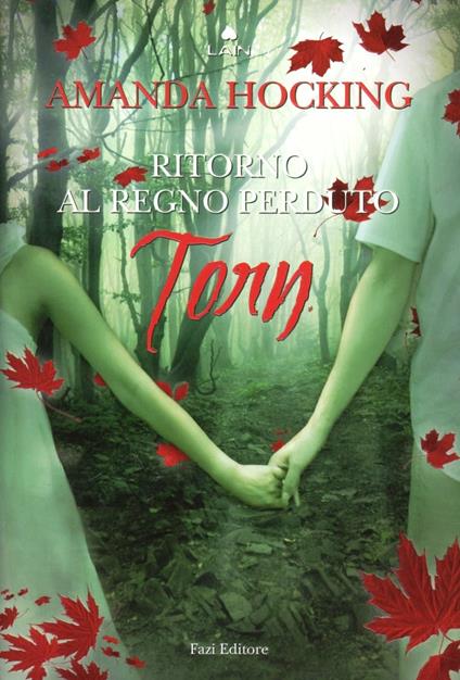 Torn. Ritorno al regno perduto - Amanda Hocking - copertina