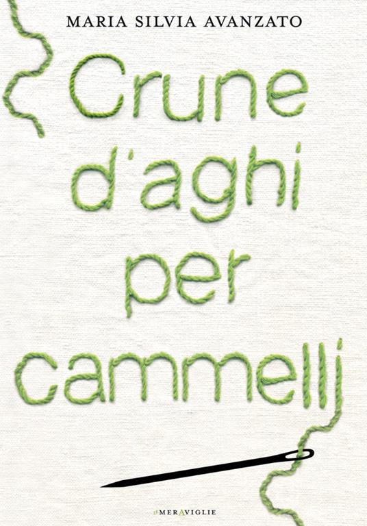 Crune d'aghi per cammelli - Maria Silvia Avanzato - ebook