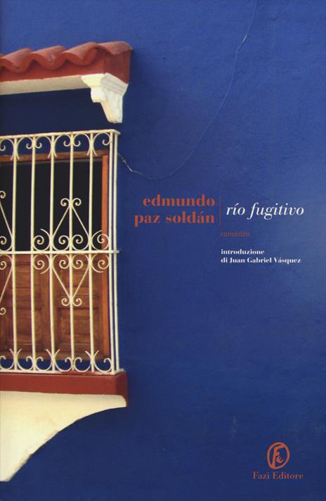 Rìo Fugitivo - Edmundo Paz Soldán - copertina