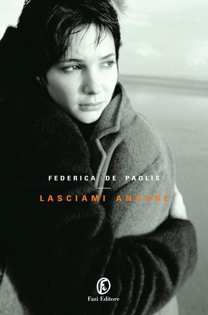 Lasciami andare - Federica De Paolis - ebook