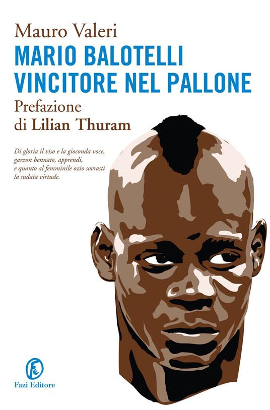 Mario Balotelli vincitore nel pallone - Mauro Valeri - ebook