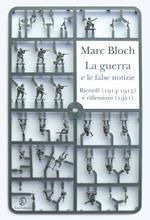 La guerra e le false notizie. Ricordi (1914-1915) e riflessioni (1921)