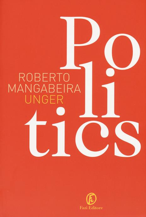 Politics - Roberto Mangabeira Unger - 3