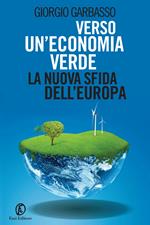 Verso un'economia verde: la nuova sfida dell'Europa