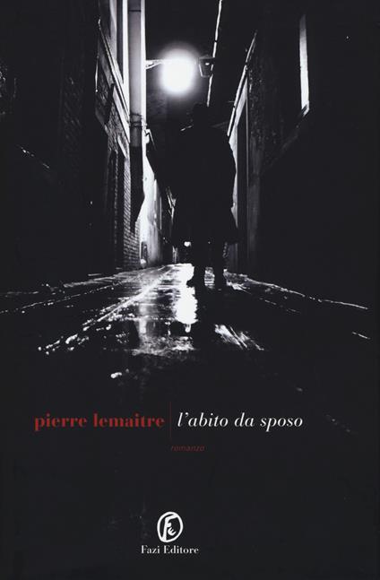 L' abito da sposo. Ediz. illustrata - Pierre Lemaitre - copertina