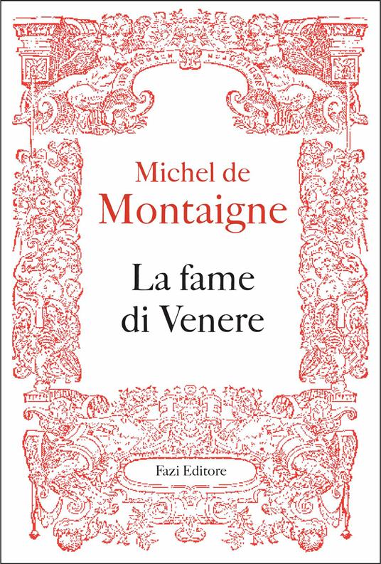 La fame di Venere - Michel de Montaigne,F. Ferraguto - ebook