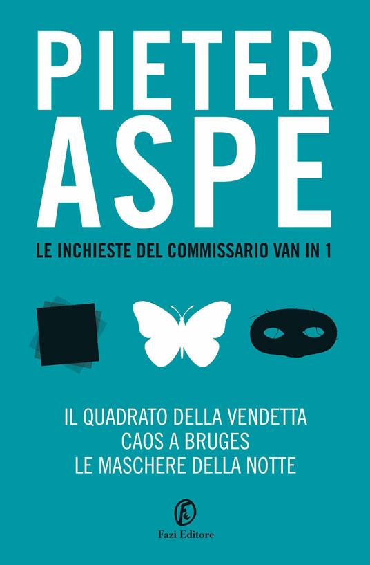 Le inchieste del commissario Vanin: Il quadrato della vendetta-Caos a Bruges-Le maschere della notte. Vol. 1 - Pieter Aspe,C. Limatola,F. Paris - ebook