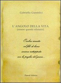 L' angolo della vita - Gabriella Gianfelici - copertina