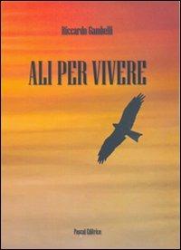 Ali per vivere - Riccardo Gambelli - copertina