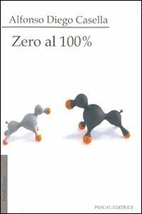 Zero al 100% - Alfonso D. Casella - copertina