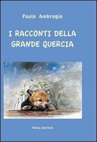 I racconti della grande quercia - Paolo Ambrogio - copertina