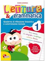 Lettura e grammatica. Quaderno di riflessione linguistica e comprensione testuale. Per la Scuola elementare. Vol. 1