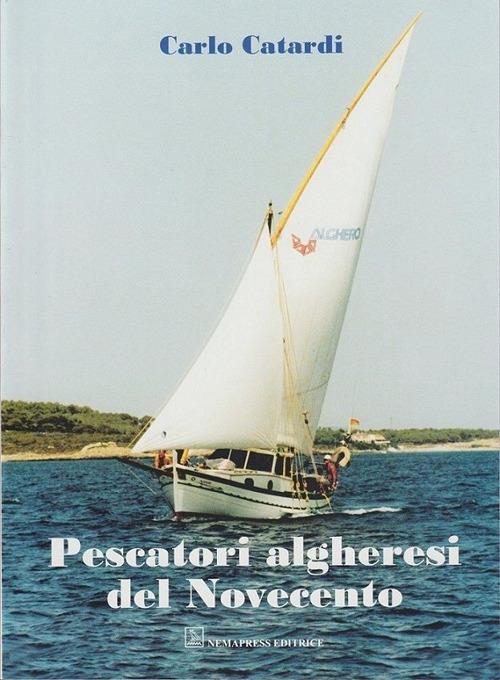 Pescatori algheresi del Novecento - Carlo Catardi - copertina