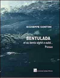 Bentulada et su bentu sighit a sulai... Testo sardo - Giuseppe Contini - copertina