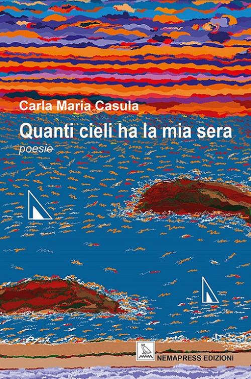 Quanti cieli ha la mia sera - Carla Maria Casula - copertina