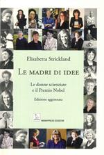 Le madri di idee. Le donne scienziate e il premio Nobel