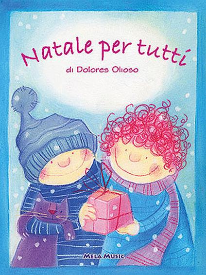 Natale per tutti. Per la Scuola materna ed elementare. Con CD Audio - Dolores Olioso - copertina