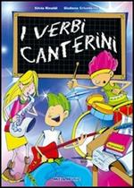 I verbi canterini. Con CD Audio