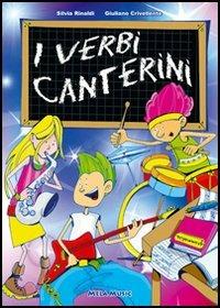 I verbi canterini. Con CD Audio - Silvia Rinaldi,Giuliano Crivellente - copertina