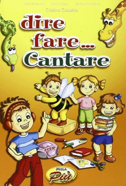 Dire fare cantare - Raffaella Benetti,David Conati,Giuliano Crivellente - copertina