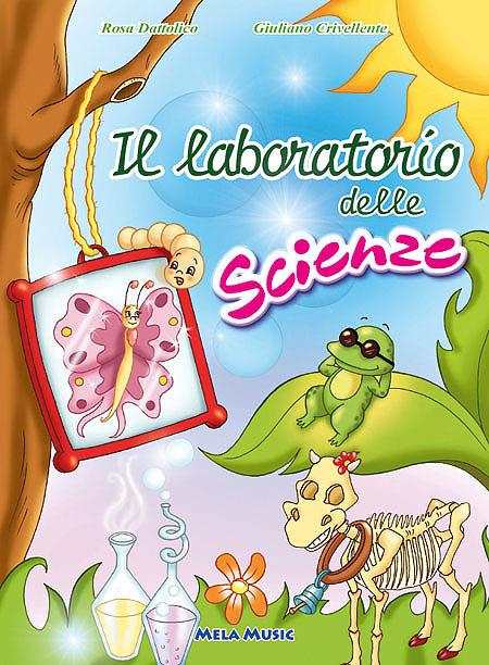 Il laboratorio delle scienze. Con CD Audio - Rosa Dattolico,Giuliano Crivellente - copertina