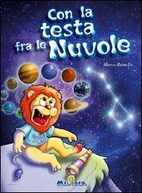 Con la testa tra le nuvole. Ediz. illustrata. Con CD Audio - Marco Ramello - copertina