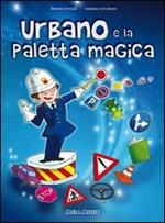 Urbano e la paletta magica. Con CD Audio