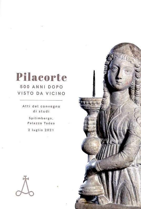 Pilacorte 500 anni dopo visto da vicino - copertina