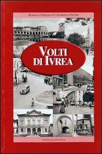 Volti di Ivrea - Rossella Indellicati,Gabriella Pinter - copertina