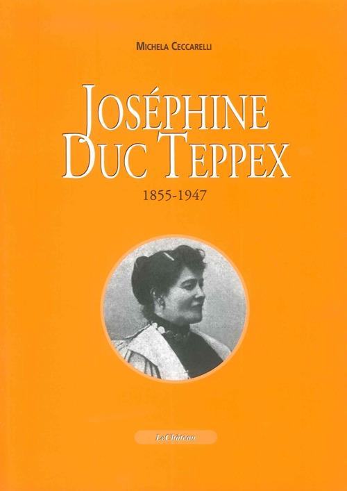 Joséphine Duc Teppex (1855-1947) - Michela Ceccarelli - copertina