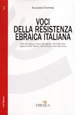 Voci della resistenza ebraica italiana. Mila Momigliano, Franco Momigliano, Ada Della Torre, Eugenio Gentili Tedeschi, Silvio Ortona, Annamaria Levi