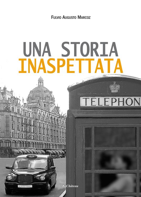 Una storia inaspettata - Fulvio Augusto Marcoz - copertina