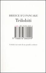 Trilobiti. I dodici racconti di un grande scrittore