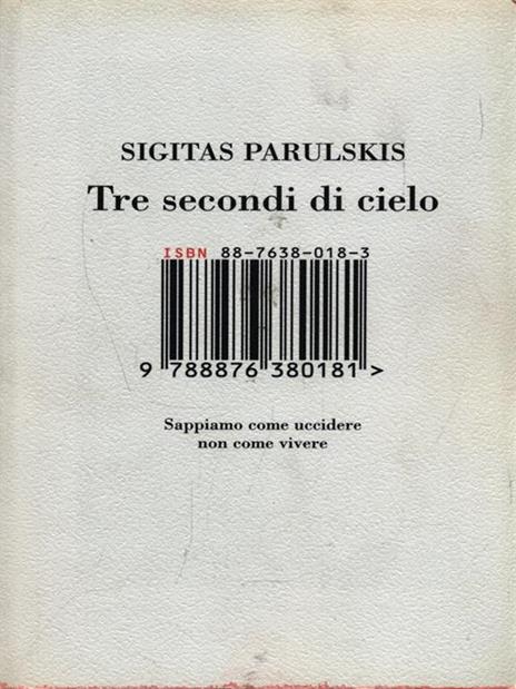 Tre secondi di cielo. Sappiamo come uccidere non come vivere - Sigitas Parulskis - copertina