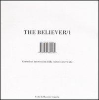 The believer. Contributi interessanti dalla cultura americana. Vol. 1 - 4
