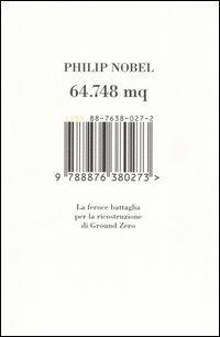 64.748 mq. La feroce battaglia per la ricostruzione di Ground Zero - Philip Nobel - copertina