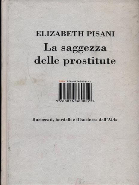 La saggezza delle prostitute. Burocrati, bordelli e il business dell'Aids - Elizabeth Pisani - 5