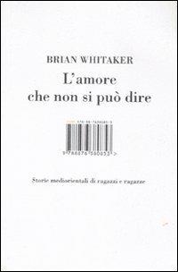 L' amore che non si può dire. Storie mediorientali di ragazzi e ragazze - Brian Whitaker - 5