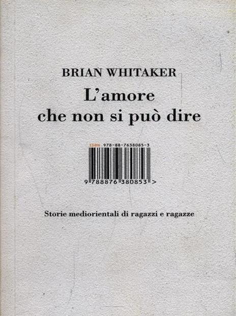 L' amore che non si può dire. Storie mediorientali di ragazzi e ragazze - Brian Whitaker - copertina