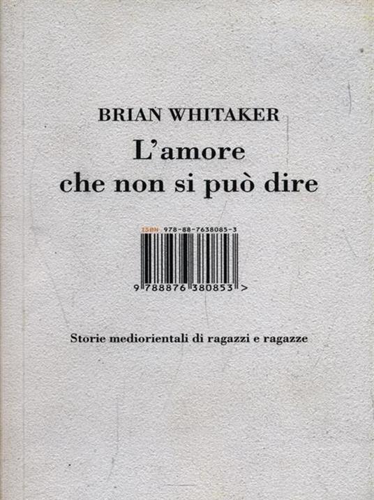 L' amore che non si può dire. Storie mediorientali di ragazzi e ragazze - Brian Whitaker - 4