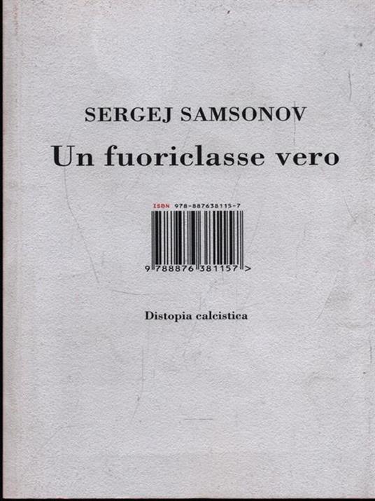 Un fuoriclasse vero. Distopia calcistica - Sergej Samsonov - 4