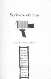 Scrivere cinema. 14 grandi registi e scrittori raccontano il loro lavoro - 3